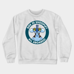 Hypello: Ride Ze Shoopuf? All Aboards! Crewneck Sweatshirt